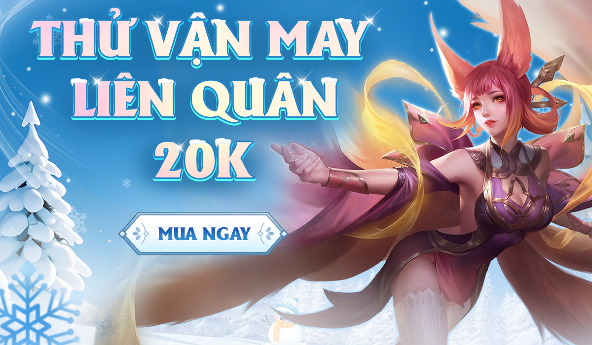 Thử Vận May Liên Quân 20k
