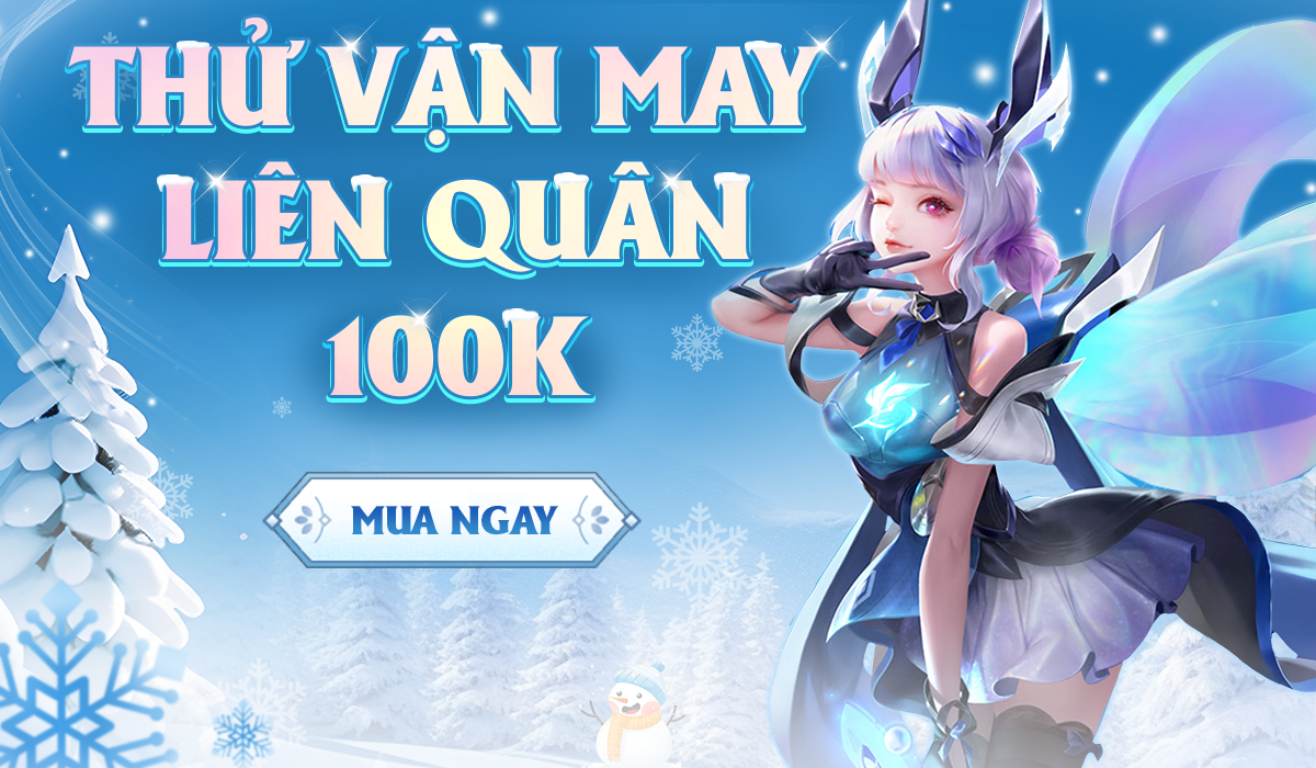 Thử Vận May Liên Quân 100k