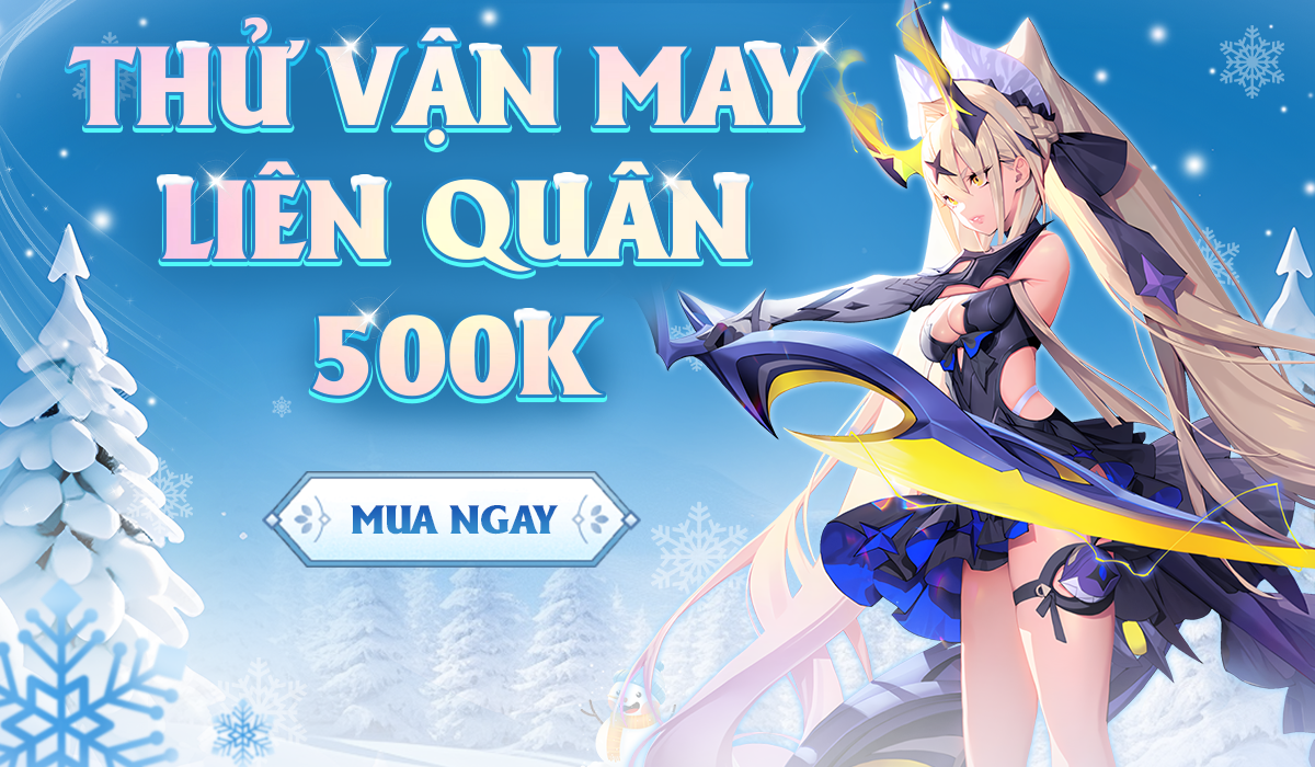 Thử Vận May Liên Quân 500K